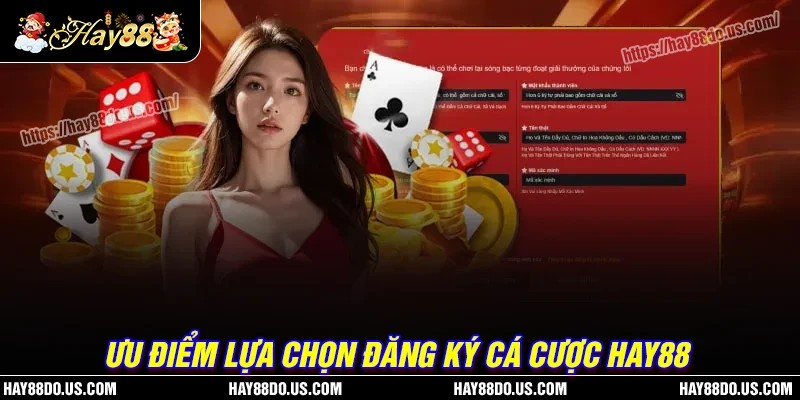 Ưu điểm nhiều người lựa chọn đăng ký Hay88