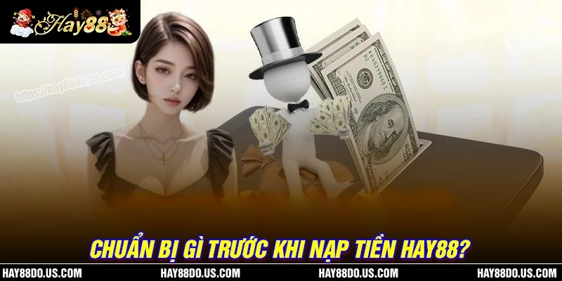 Những điều kiện nạp tiền Hay88 cần đáp ứng