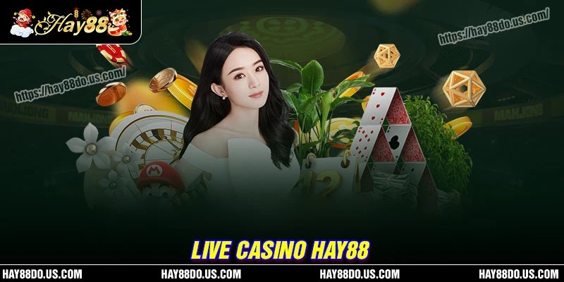 Điểm danh những tựa game không thể bỏ qua tại Casino Hay88
