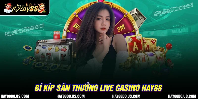 Bí quyết giúp tăng cơ hội chiến thắng tại Casino Hay88