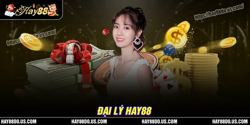 Lý do nên trở thành đại lý Hay88