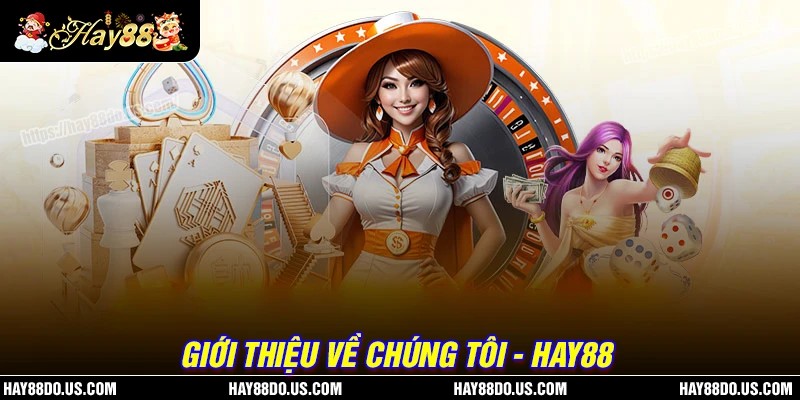 Giới thiệu Hay88 - Kho game săn thưởng siêu đỉnh