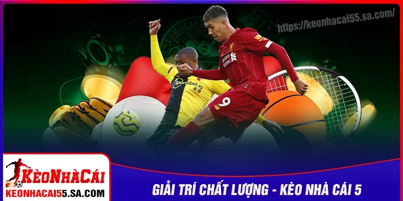 Tại sao nên xem bóng đá trực tuyến tại Kèo nhà cái 5