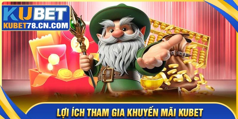 Lý do nên tham gia khuyến mãi Kubet