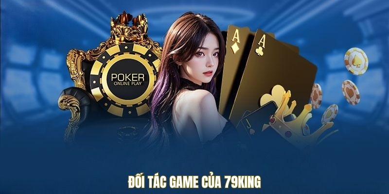 Đối tác game của 79KING